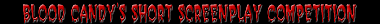 Blood Candy's Short Screenplay Competition
